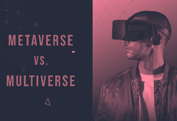 What’s the basic difference between Metaverse and Multiverse?